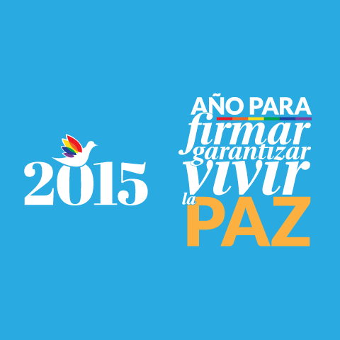 2015 - Año para firmar, garantizar y vivir la paz.