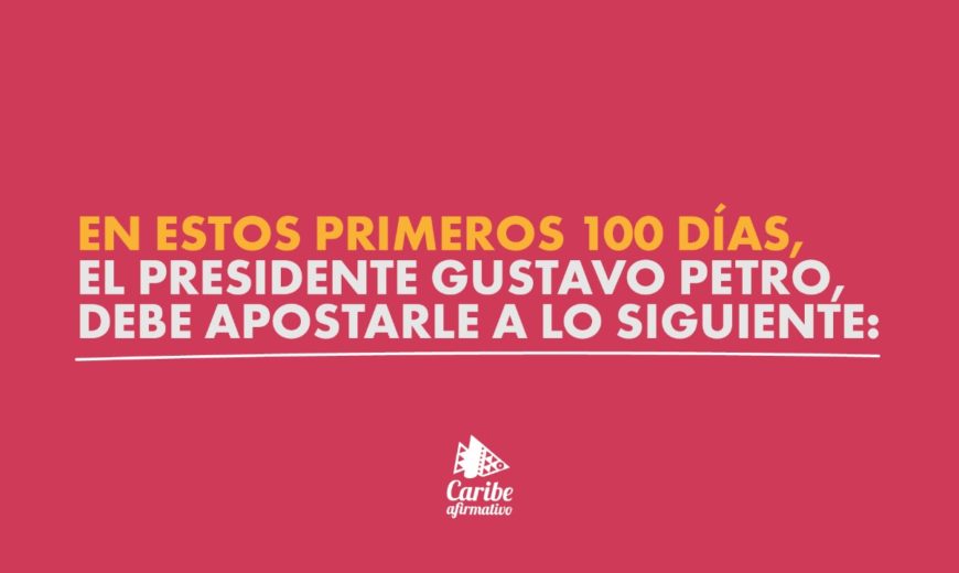 Retos del gobierno Petro en sus 100 primeros días