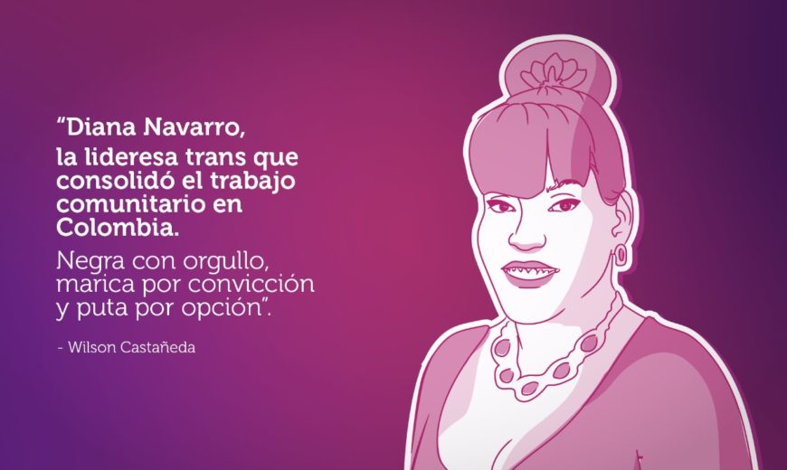 Diana Navarro, la lideresa trans que consolidó el trabajo comunitario en Colombia